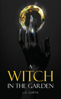 Witch in the Garden