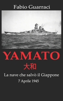 YAMATO - La nave che salvò il Giappone - 7 Aprile 1945