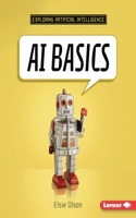 AI Basics: (Exploring Artificial Intelligence)