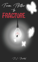 From Flutter To Fracture