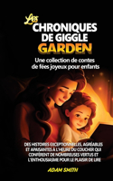 LES CHRONIQUES DE GIGGLE GARDEN Une collection de contes de fées joyeux pour enfants.