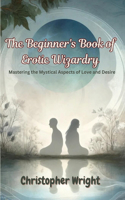 Beginner's Book of Erotic Wizardry