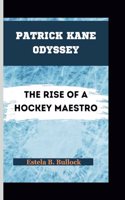 Patrick Kane Odyssey