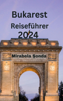 Bukarest Reiseführer 2024