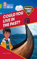 Shinoy and the Chaos Crew: Could you live in the past?