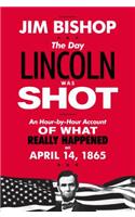 The Day Lincoln Was Shot