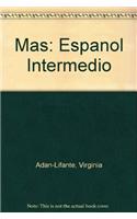 Mas: Espanol Intermedio