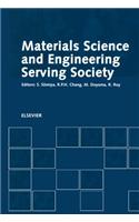 Materials Science and Engineering Serving Society