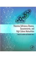 Thiamine Deficiency Disease, Dysautonomia, and High Calorie Malnutrition