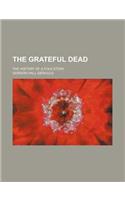 The Grateful Dead (Volume 60); The History of a Folk Story