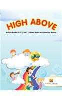 High Above: Activity Books 10-12 Vol -3 Mixed Math and Counting Money