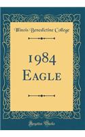 1984 Eagle (Classic Reprint)