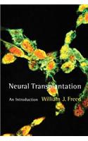Neural Transplantation: An Introduction(Cellular and Molecular Neuroscience)