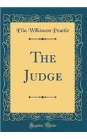 The Judge (Classic Reprint)