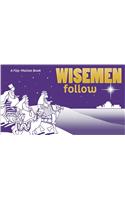 Wisemen Follow
