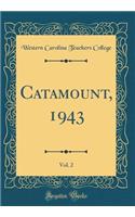 Catamount, 1943, Vol. 2 (Classic Reprint)