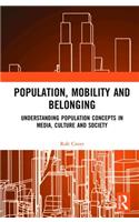 Population, Mobility and Belonging