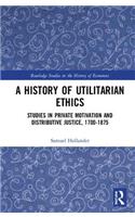 History of Utilitarian Ethics