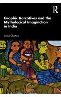 Graphic Narratives and the Mythological Imagination in India