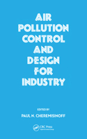 Air Pollution Control and Design for Industry