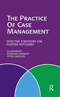 The Practice of Case Management: Effective Strategies for Positive Outcomes