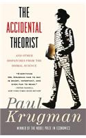 The Accidental Theorist: And Other Dispatches from the Dismal Science(English)