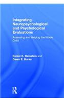 Integrating Neuropsychological and Psychological Evaluations