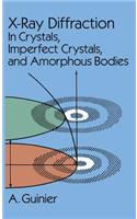 X-Ray Diffraction: In Crystals, Imperfect Crystals, and Amorphous Bodies(Dover Books on Physics)