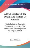 A Brief Display Of The Origin And History Of Ordeals