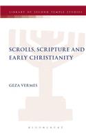 Scrolls, Scriptures and Early Christianity