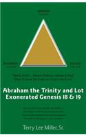 Abraham The Trinity And Lot Exonerated Genesis 18 & 19