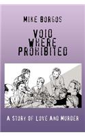 Void Where Prohibited: A Story Of Love And Murder