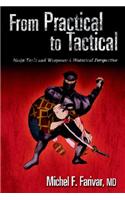 From Practical to Tactical