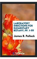 Laboratory Directions for Elementary Botany; pp. 1-99