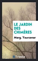 Jardin Des Chimeres