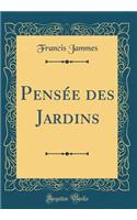 Pensée des Jardins (Classic Reprint)