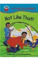 Not Like That!: (4 Start Reading: Let's Go on Holiday)