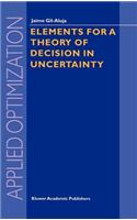 Elements for a Theory of Decision in Uncertainty