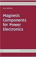 Magnetic Components for Power Electronics