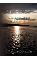 Cooperative Diplomacy, Regional Stability and National Interests. the Nile River and the Riparian States