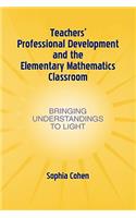 Teachers' Professional Development and the Elementary Mathematics Classroom