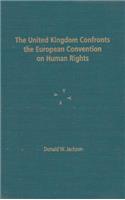 The United Kingdom Confronts the European Convention on Human Rights