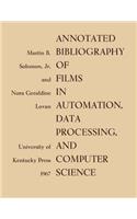 Annotated Bibliography of Films in Automation, Data Processing, and Computer Science