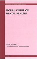 Moral Virtue or Mental Health?