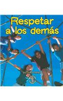 Respetar a Los Demás (Respecting Others): (Mi Primer Paso Al Mundo Real -- Civismo (First Step Nonficti)