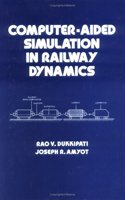 Computer-Aided Simulation in Railway Dynamics (Mechanical Engineering)
