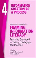 Framing Information Literacy, Volume 4