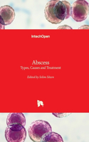 Abscess - Types, Causes and Treatment