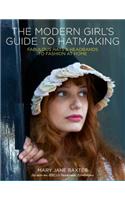 Modern Girl's Guide to Hatmaking