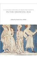 A Cultural History of Dress and Fashion in the Medieval Age